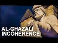 Science in Islam, Part 4: Al-Ghazali incoherence