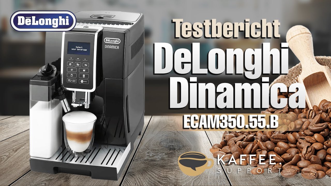 Testbericht DeLonghi Dinamica ECAM350.55.B Vorstellung