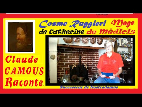 Successeur de Nostradamus : «Claude Camous Raconte» Cosme Ruggieri auprès de Catherine de Médicis