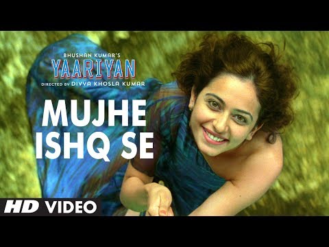 Video Song : Mujhe Ishq Se - Yaariyan