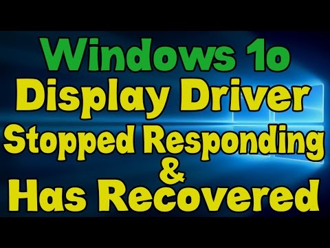 Windows 10 - Display Driver Stopped Responding and Has Recovered