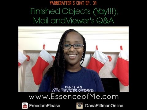 Yarncrafter's Chat #31: Finished Objects, Mail and Viewer's Q&A