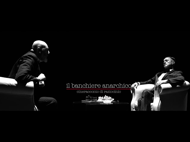 Anteprima Immagine Trailer Il banchiere anarchico, trailer ufficiale