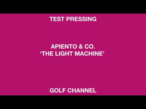 Apiento & Co. ‘The Light Machine’ (Golf Channel)
