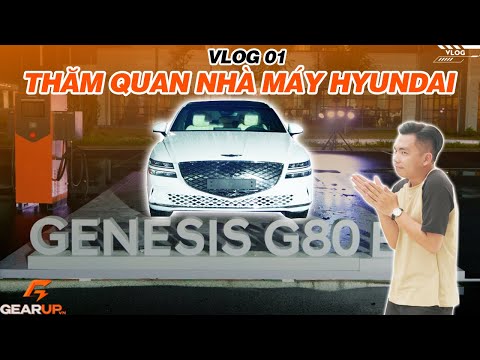 Trải nghiệm 1 ngày đi dự sự kiện Hyundai VÀ CÁI KẾT gặp siêu xe Genesis | GearUp Vlog 01