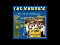 LOS MOCHICAS-EL GUAYACANwmv