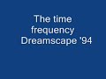 the time frequency - Dreamscape \ the time frequency - Dreamscape \