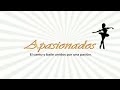 Apasionados, El Canto y el Baile unidos por una Pasión