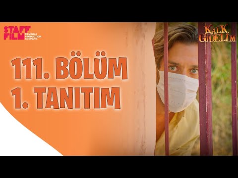 Kalk Gidelim 111. Bölüm Fragmanı                                                                                                                                                                                                                          