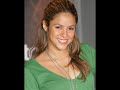 Hey you Shakira
