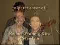 Semua Tentang Kita, Peter Pan (Cover by Dutch singer nlpeter)