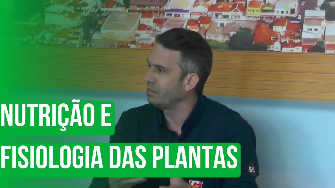 Nutrição e Fisiologia das Plantas
