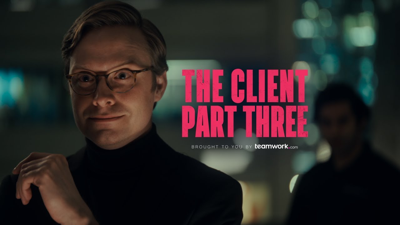 The Client: Part Three | Brought to you by Teamwork.com The Client: Part Three | Brought to you by Teamwork.com