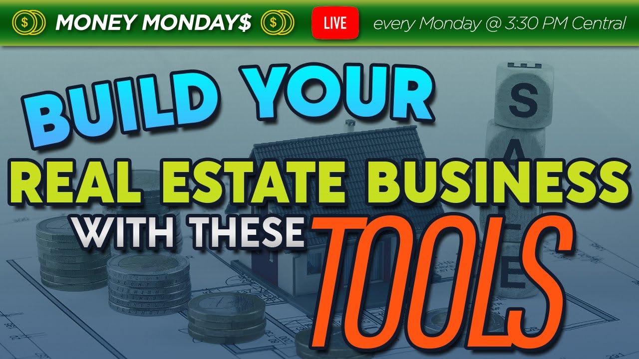 Tools & systems to build your real estate business