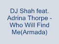DJ Shah feat. Adrina Thorpe - Who Will Find Me(Armada) [HQ]