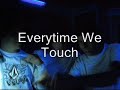 everytime we touch