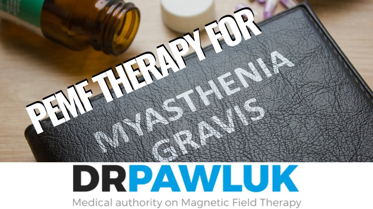 PEMF Therapy for Myasthenia Gravis
