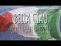 BELLA CIAO (Canzone Originale + Testo)