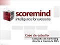 Scoremind, Optimizacion de campañas
