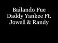 Bailando Fue Ft. Jowell y Randy (with Lyrics)