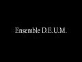 author: c. de sermisy
performed by ensemble d.e.u.m (dany, ezio, umba, martie) members of 