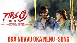 Oka Nuvvu Oka Nenu Full Video Song  Gayatri Movie 