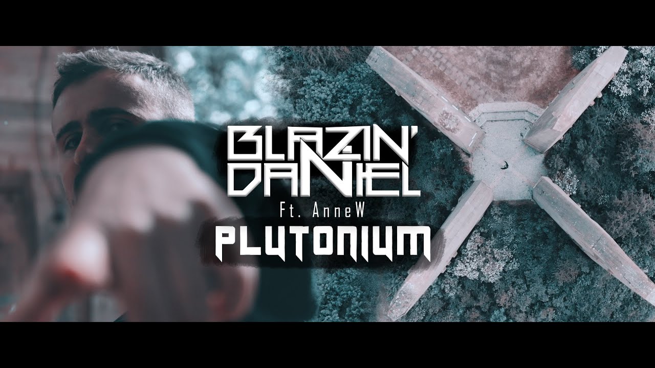 ► PLUTONIUM◄ [Musikvideo] | BLAZIN'DANIEL feat. AnneW