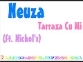 Neuza - Tarraxa Cu Mi (Ft.Nichol\