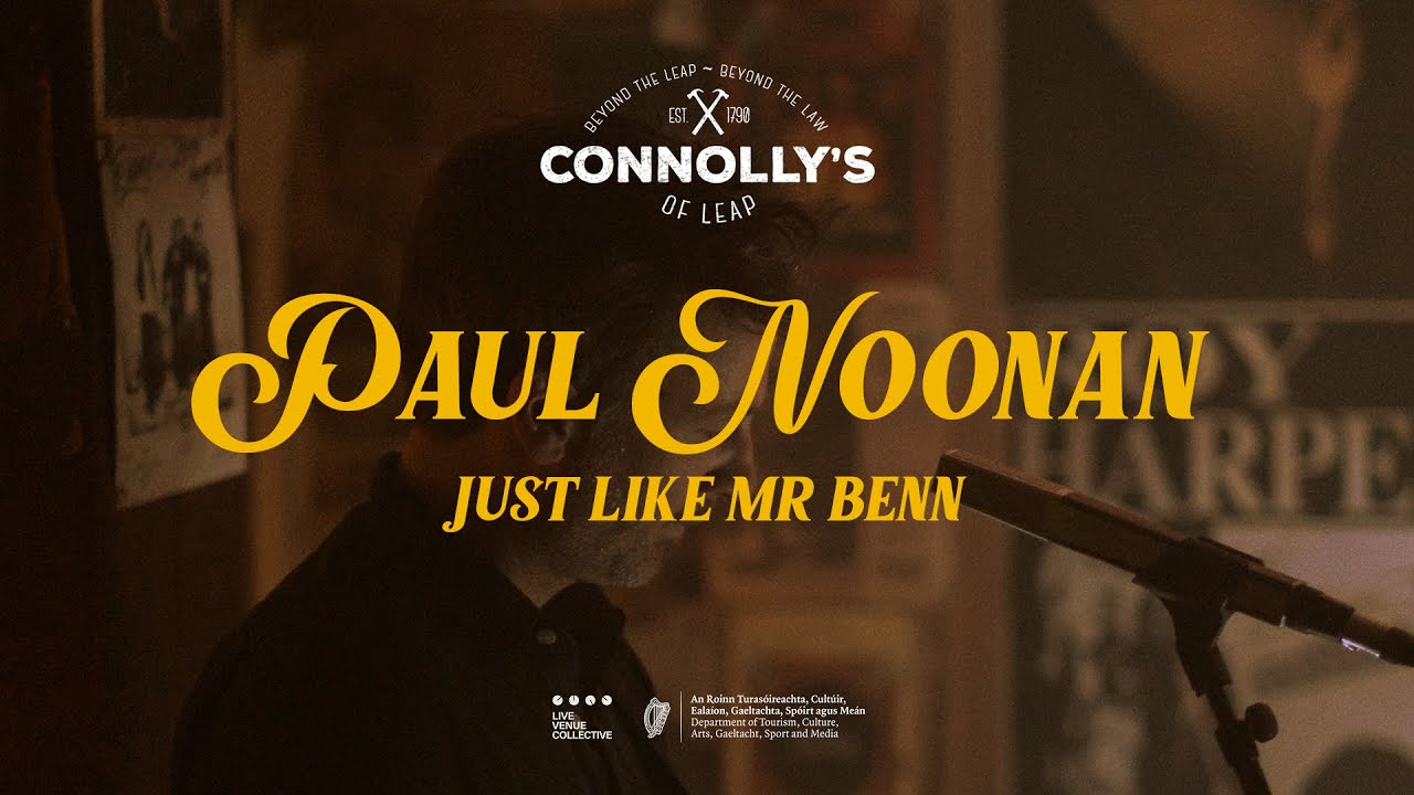 Paul Noonan - Just Like Mr Benn - Live at Connolly's of Leap