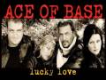 Bekijk muziek clip van Ace of Base met Lucky Love (Frankie Knuckles mix)