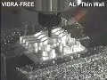 VIBRA-FREE High Speed Aluminum Machining