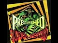 Pressurehed - Slo Blo
