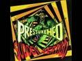 Pressurehed - Slo Blo
