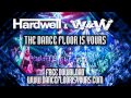 Hardwell & W&W - The Dance Floor Is Yours | FREE DOWNLOAD #DanceFloorIsYours
