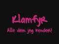 Klamfyr - Alle dem jeg kender