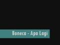 Boneca - Apa Lagi (Demo)