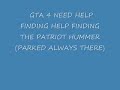 GTA 4 HELP PATRIOT (ALWAYS PARKED THERE)