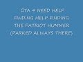 GTA 4 HELP PATRIOT (ALWAYS PARKED THERE)