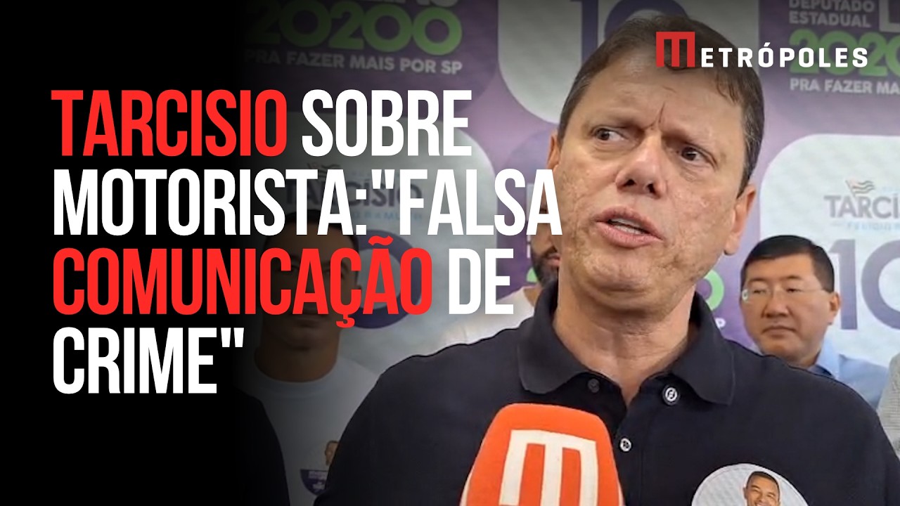 Tarcísio fala em "falsa comunicação de crime" de motorista de Haddad