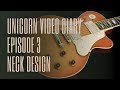 Unicorn Episode 3 – Neck Design