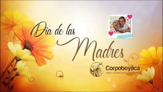 Feliz día de la Madre, les desea Corpoboyacá