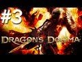 Dragon's Dogma Walkthrough with Mitch - PT. 3 - A Rude Awakening