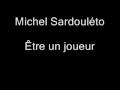 [Parodie wow] Être un joueur - Michel Sardouléto