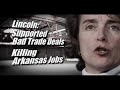 Senator Lincoln Killed Our Jobs