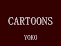 Cartoons - Yoko