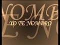 yo te nombro