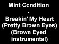 Mint Condition - Breakin' My Heart (Pretty Brown Eyes) (Brown Eyed instrumental)