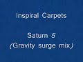 Inspiral Carpets Saturn 5 (Gravity surge mix)