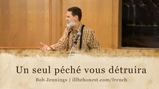 UN SEUL PÉCHÉ VOUS DÉTRUIRA