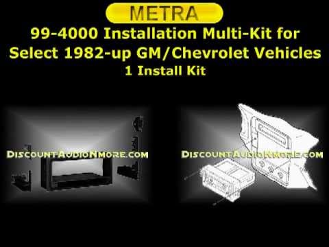 99-4000 $13.95 82-Up Buick/Cadillac/Chevy/GMC/Oldsmobile/Pontiac/ Saturn Single DIN Dash Kit Metra